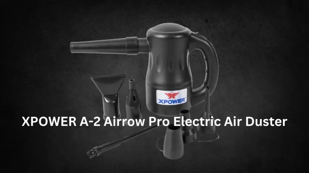 XPOWER A-2 Airrow Pro Electric Air Duster Review