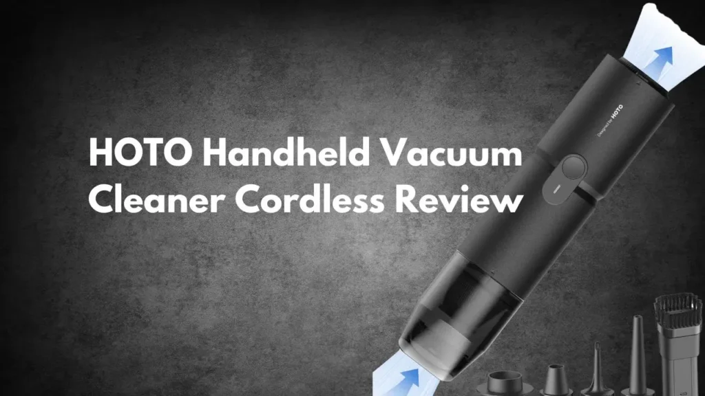 HOTO Handheld Vacuum Cleaner Cordless Review