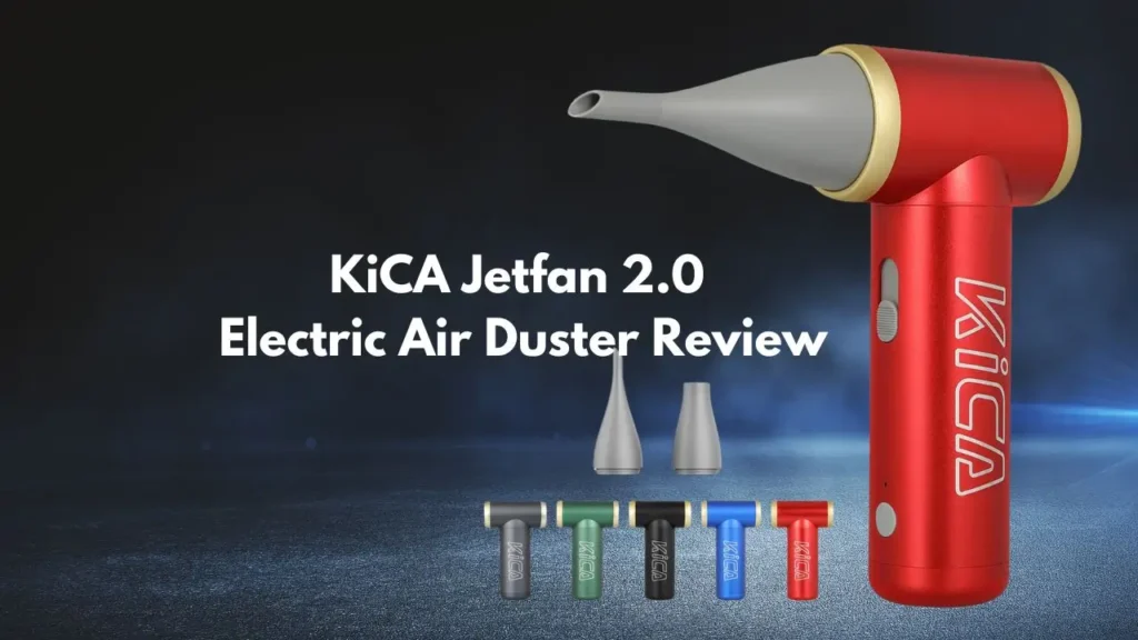 KiCA Jetfan 2.0 Electric Air Duster Review