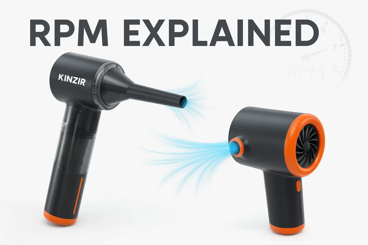 RPM Explained Why Revolutions Per Minute Matter and How Kinzir Car Vacuum Cleaners & Mini Turbo Jet Fans Deliver High-Speed Performance