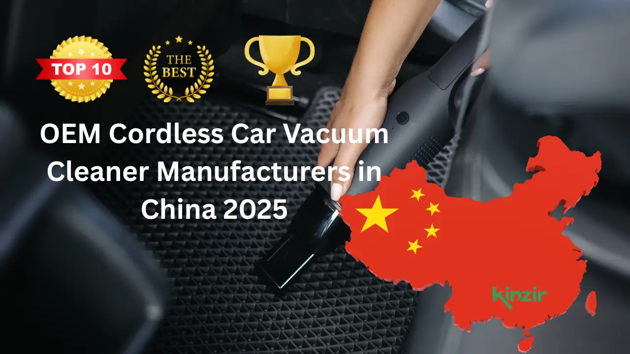 Top 10 OEM Cordless Car Vacuum Cleaner Manufacturers in China