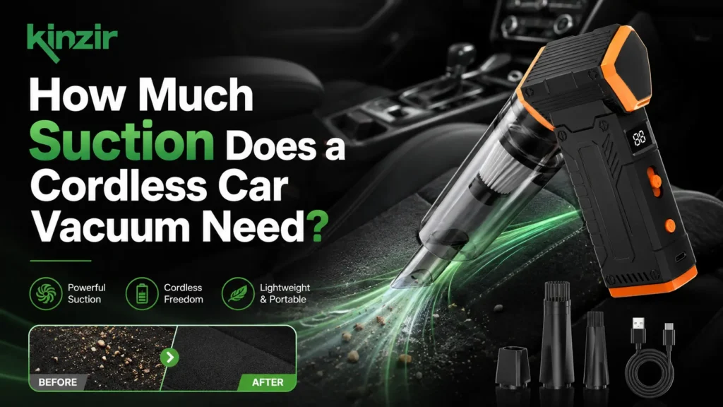 How Much Suction Does a Cordless Car Vacuum Need